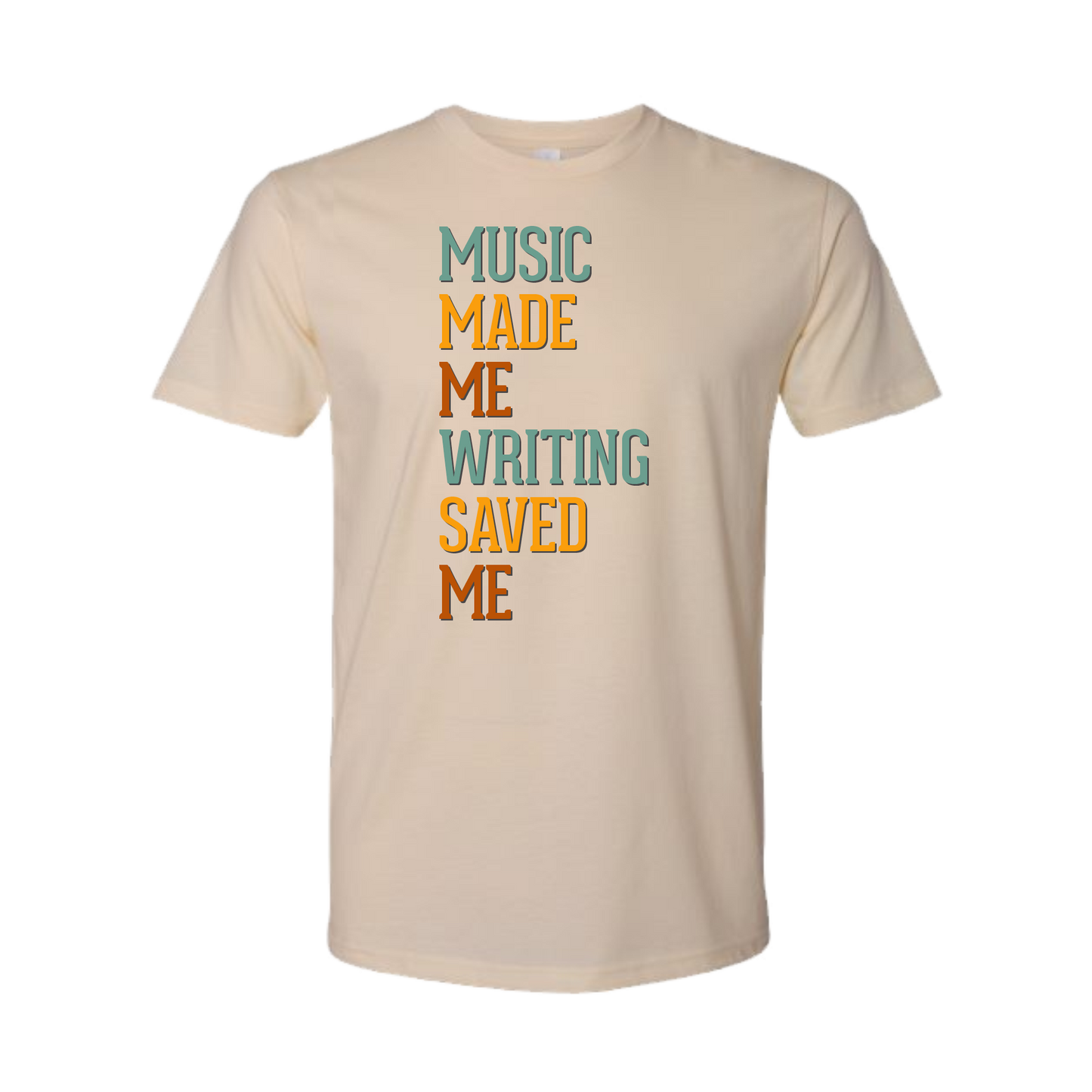 Music Made Me / Writing Saved Me